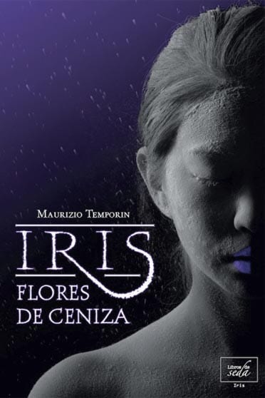 Iris: flores de ceniza, Maurizio Temporin - Reseña