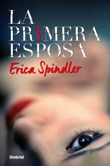 La primera esposa, de Erica Spindler - Reseña