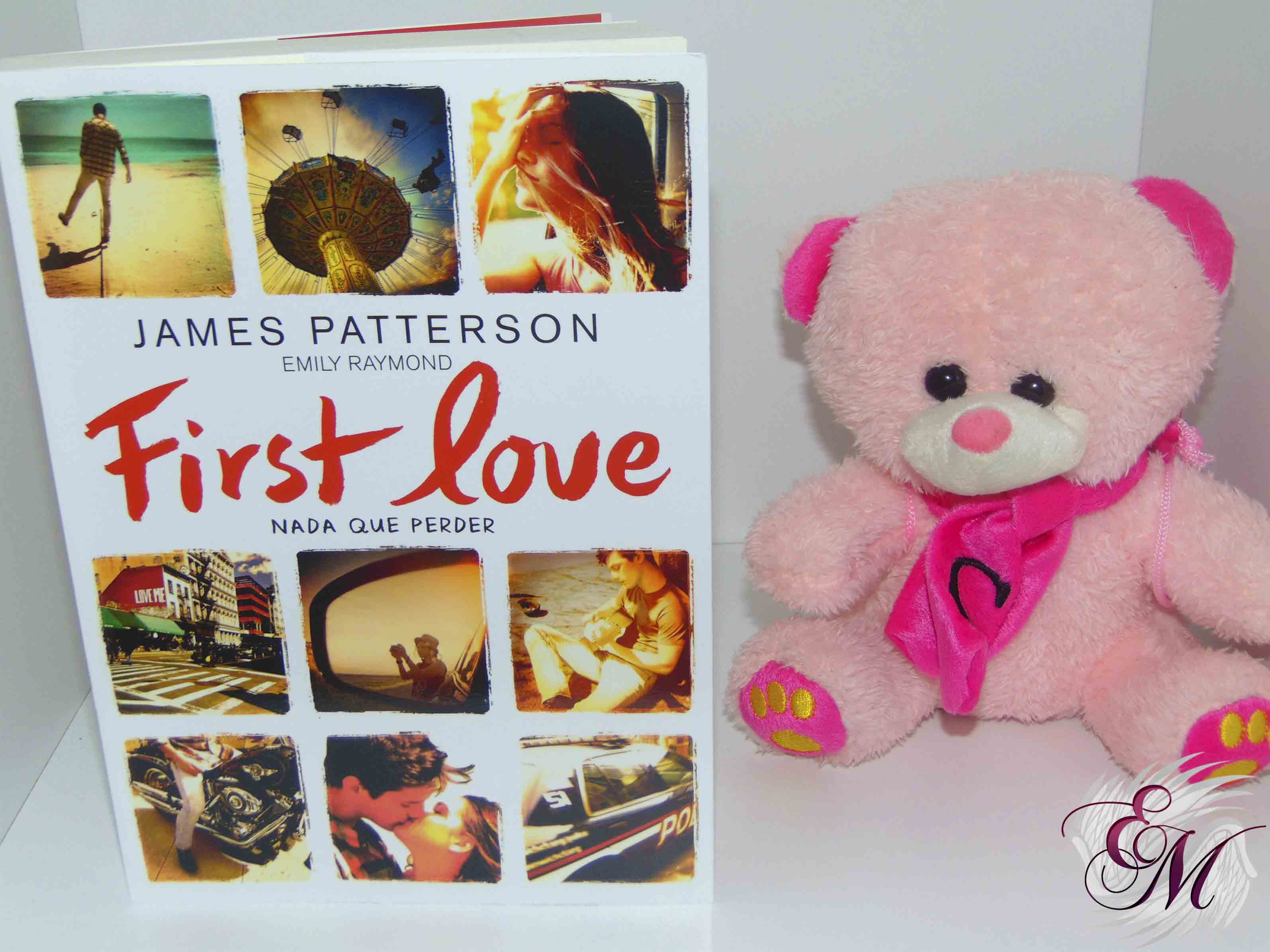 First love, de James Patterson/Emily Raymond - Reseña