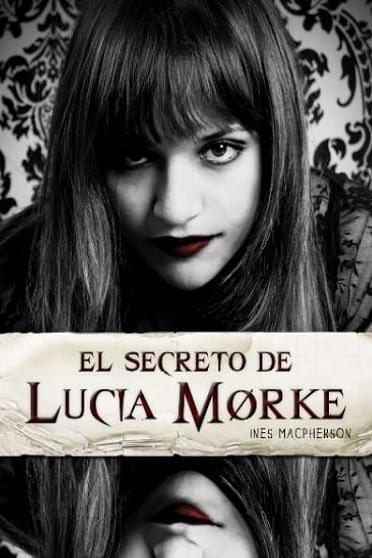 El secreto de Lucía morke, de Ines Macpherson