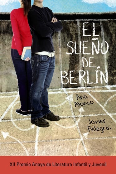 El sueño de Berlín, de Ana Alonso y Javier Pelegrín - Reseña