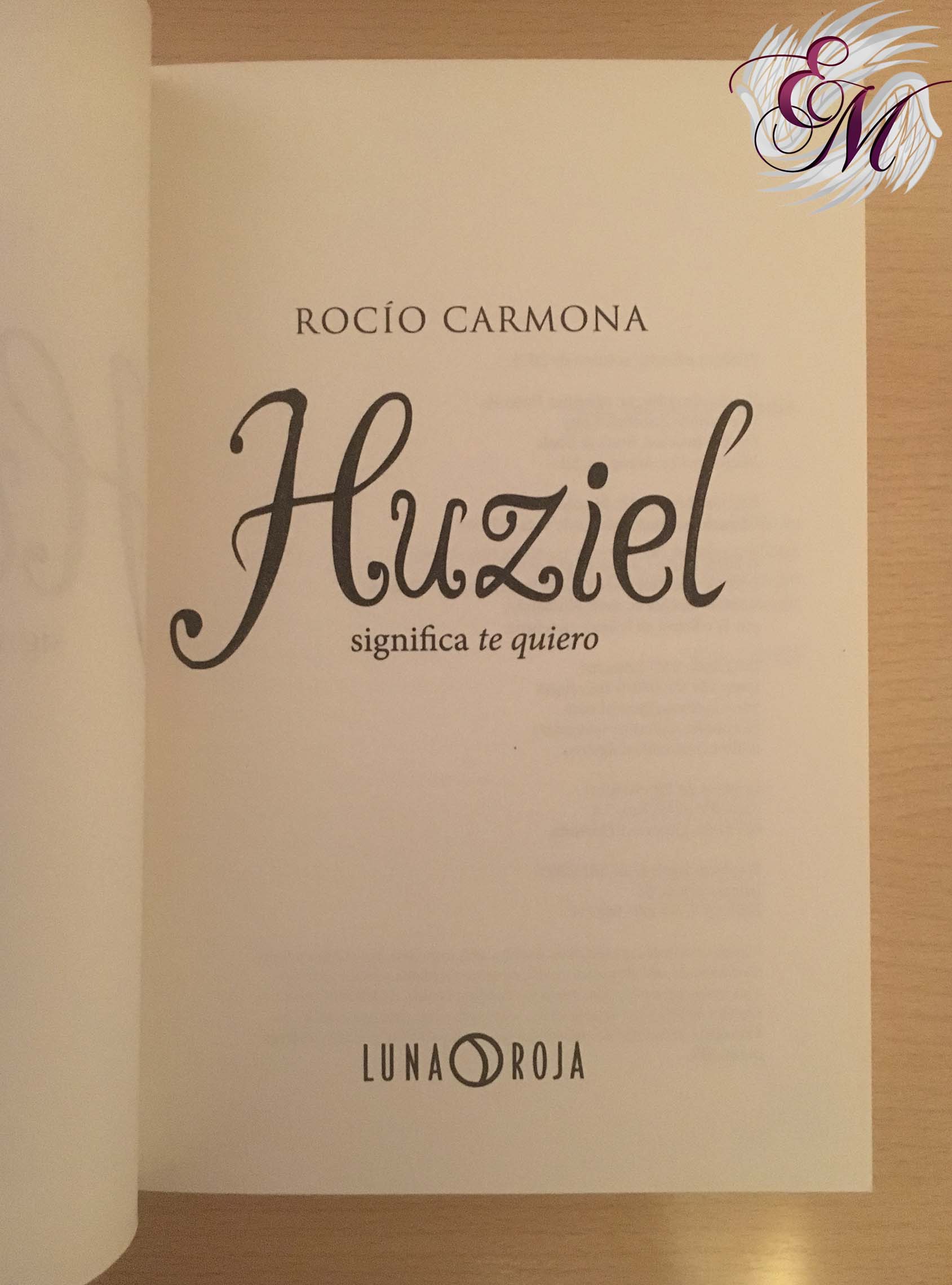 Huziel significa te quiero, de Rocío Carmona - Reseña