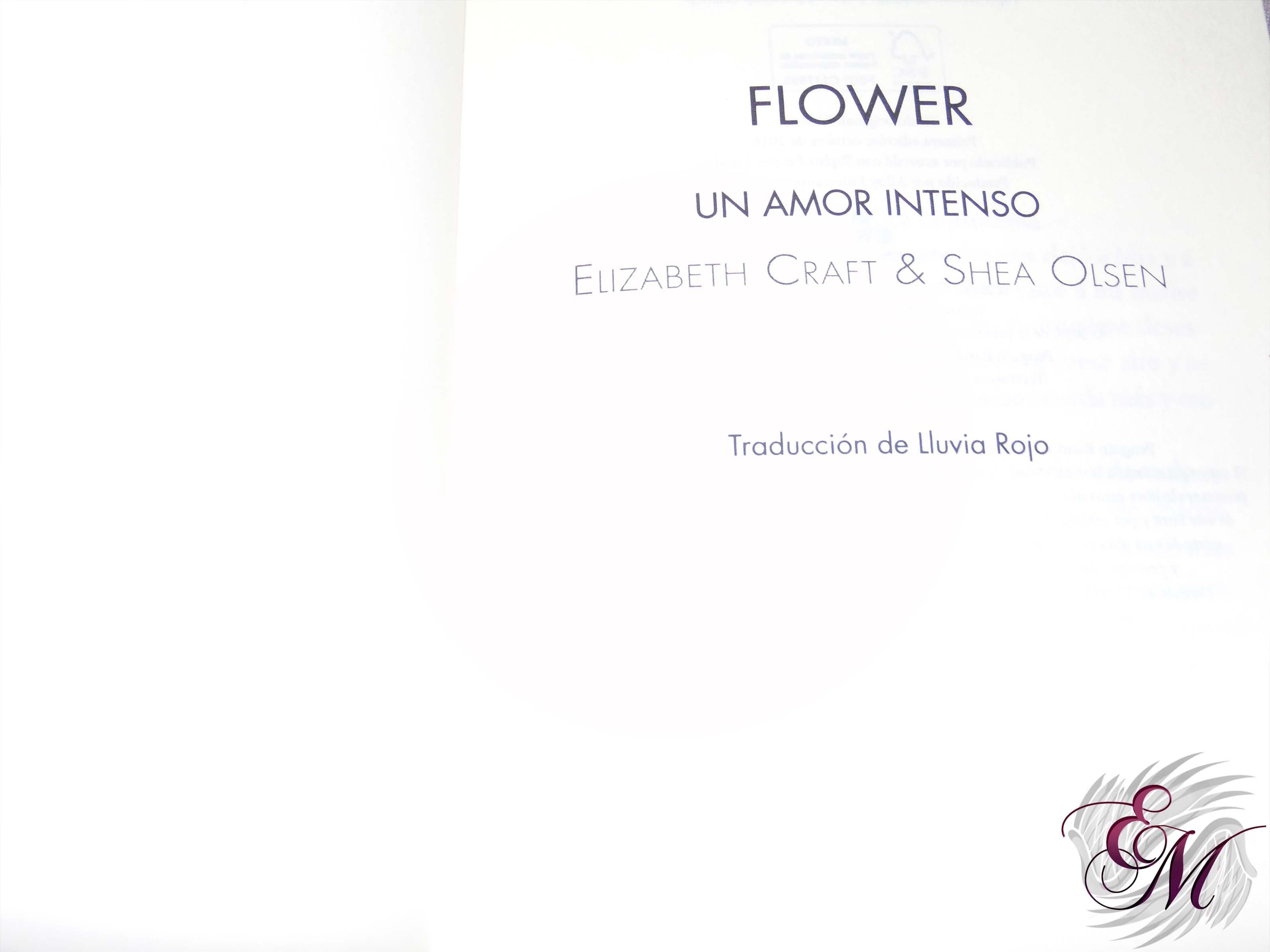 Flower un amor intenso, de Elisabeth Craft y Shea Olsen