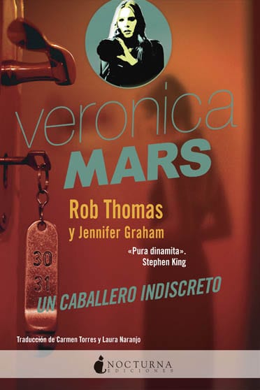 Veronica Mars: Un caballero indiscreto, de Rob Thomas y Jennifer Graham – Reseña