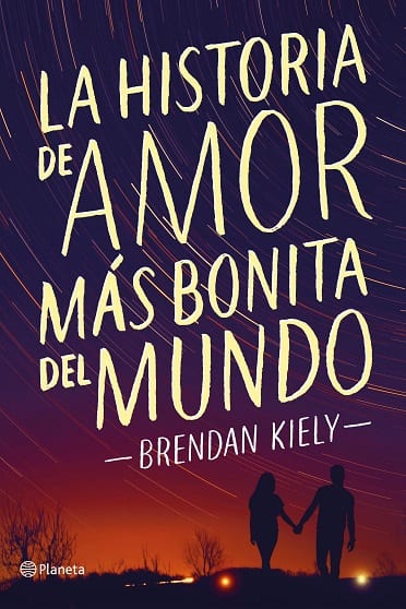 La historia de amor más bonita del mundo, de Brendan Kiely - Reseña