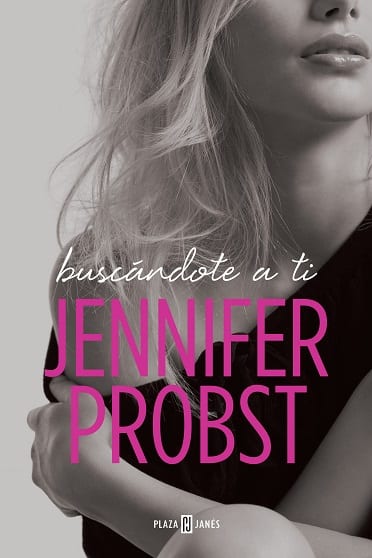 Buscándote a ti, de Jennifer Probst - Reseña