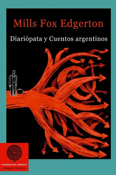 Diariópata y Cuentos argentinos, de Mills Fox Edgerton - Reseña