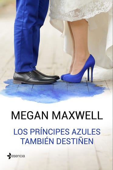 Los príncipes azules también destiñen, de Megan Maxwell - Reseña