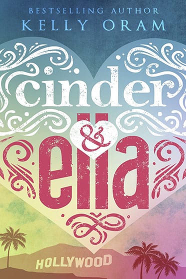 Cinder y Ella, de Kelly Oram - Reseña