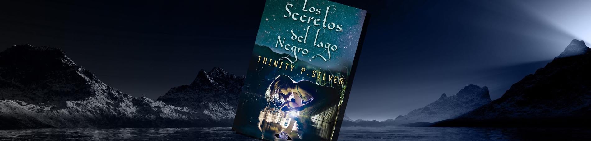 Trinity P. Silver nos cuenta como nació Los secretos del Lago Negro