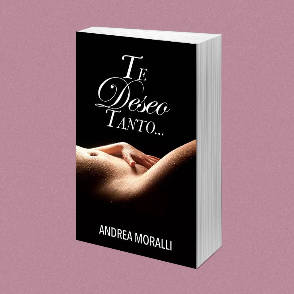 Te deseo tanto, de Andrea Moralli – Reseña