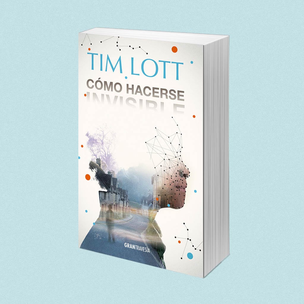Cómo hacerse invisible (libro), de Tim Lott – Reseña