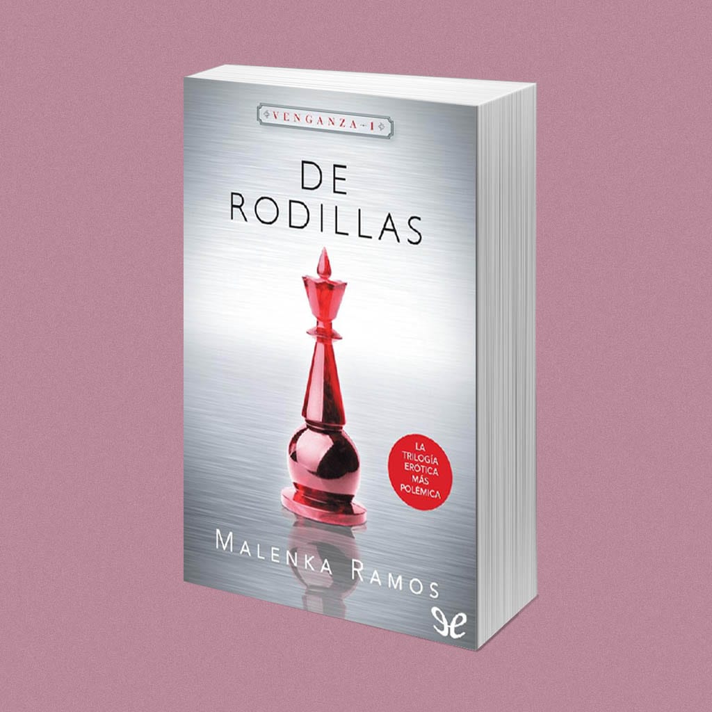 De Rodillas, Malenka Ramos – Reseña