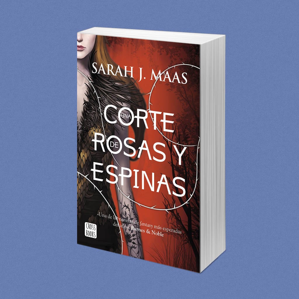 Una corte de Rosas y Espinas, de Sarah J. Maas – Reseña