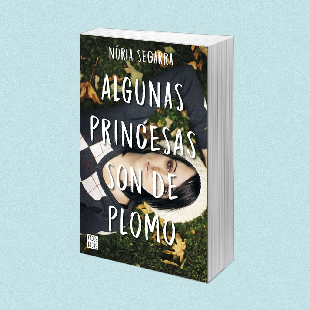 Algunas princesas son de plomo, de Núria Segarra – Reseña