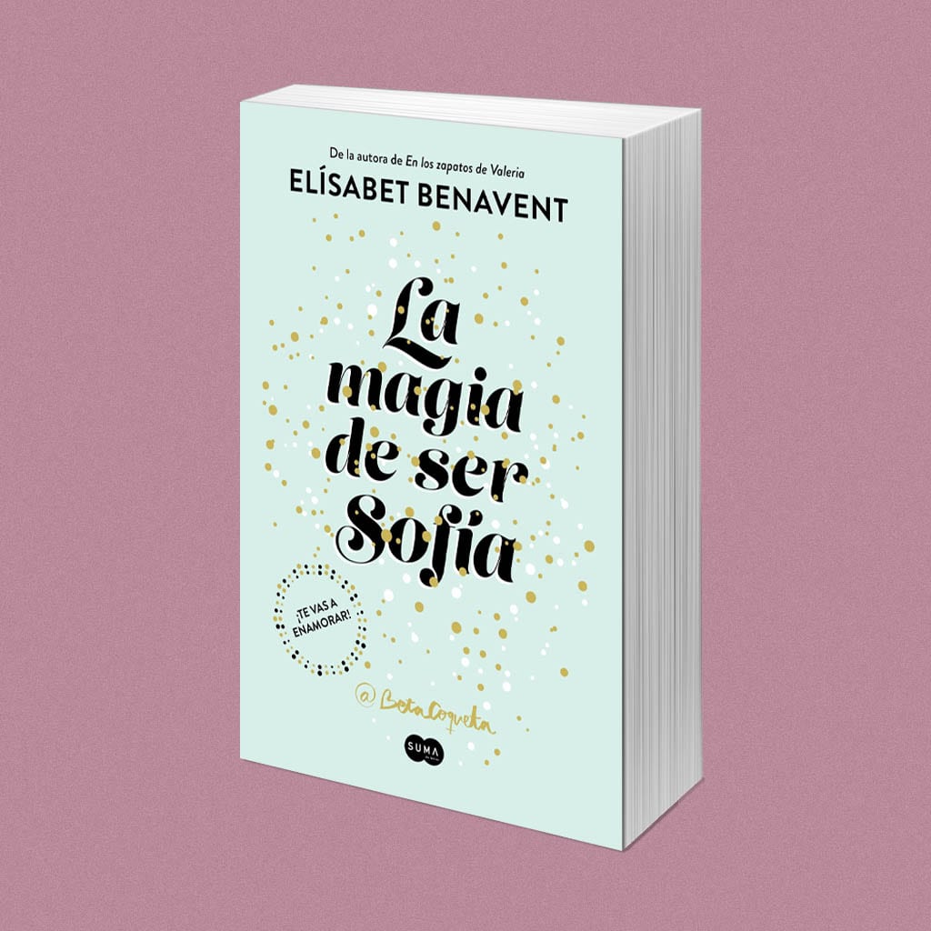 LA MAGIA DE SER SOFIA - Elisabet Benavent - De lector a lector