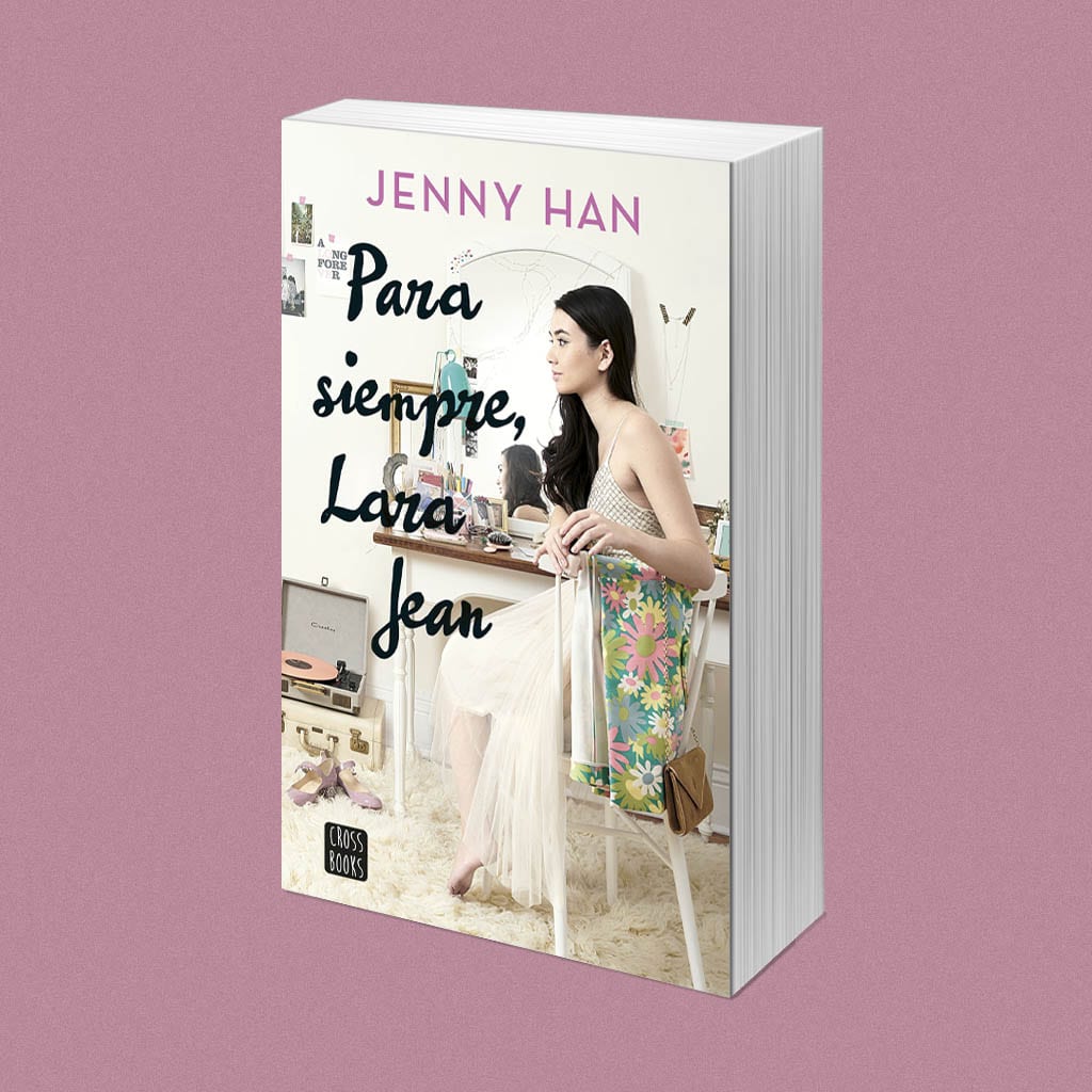 Para siempre, Lara Jean; de Jenny Han – Reseña