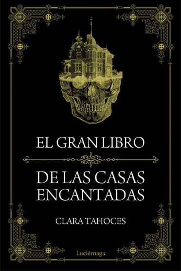 El gran libro de las casas encantadas, de Clara Tahoces - Reseña