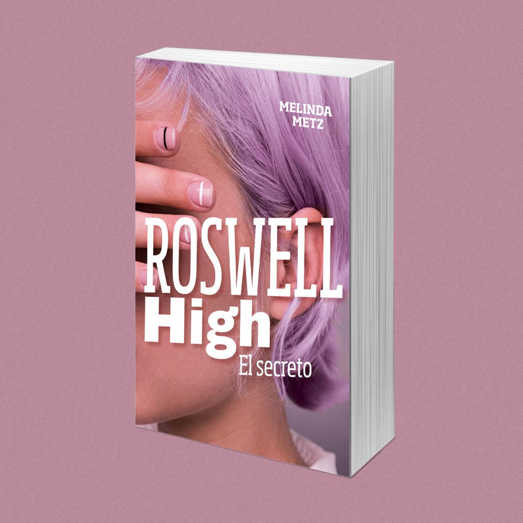 Roswell High, El secreto, de Melinda Metz – Reseña