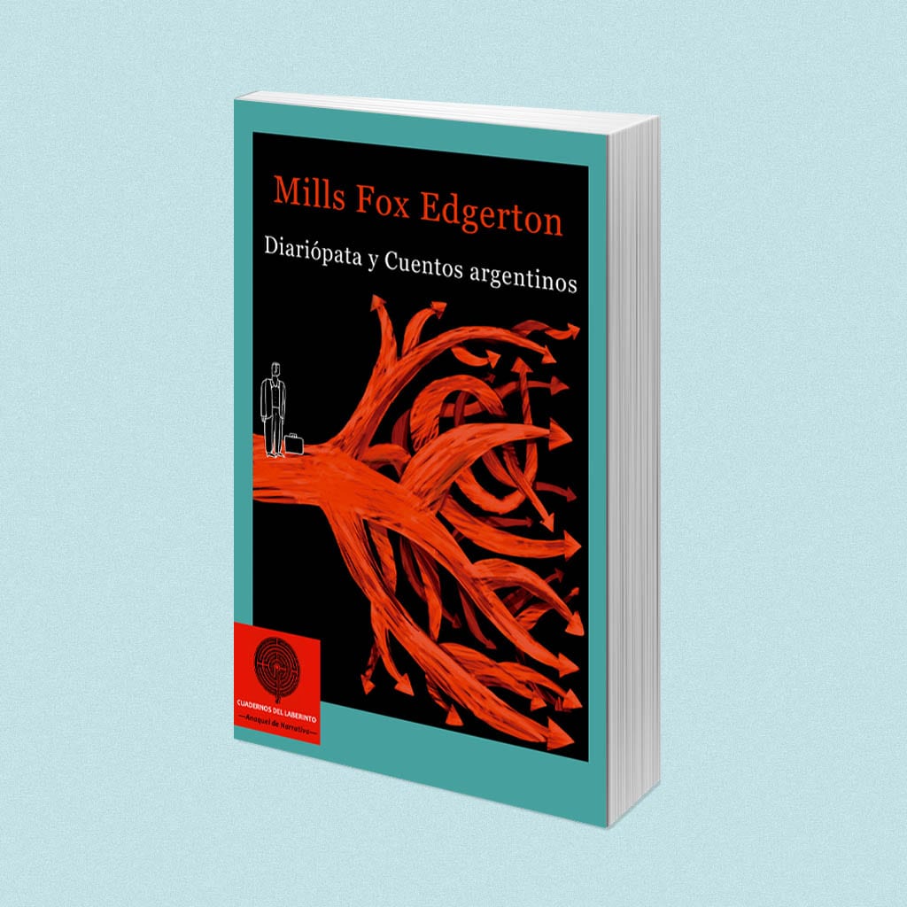 Diariópata y cuentos argentinos, de Mills Fox Edgerton – Reseña