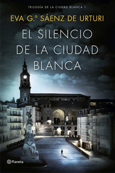 El silencio de la ciudad blanca, de Eva Gª Sáenz de Urturi - Reseña