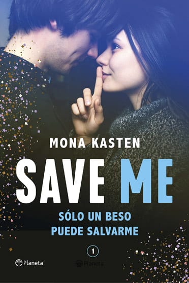Save us, solo el amor puede salvarnos (Serie Save 3), de Mona Kasten