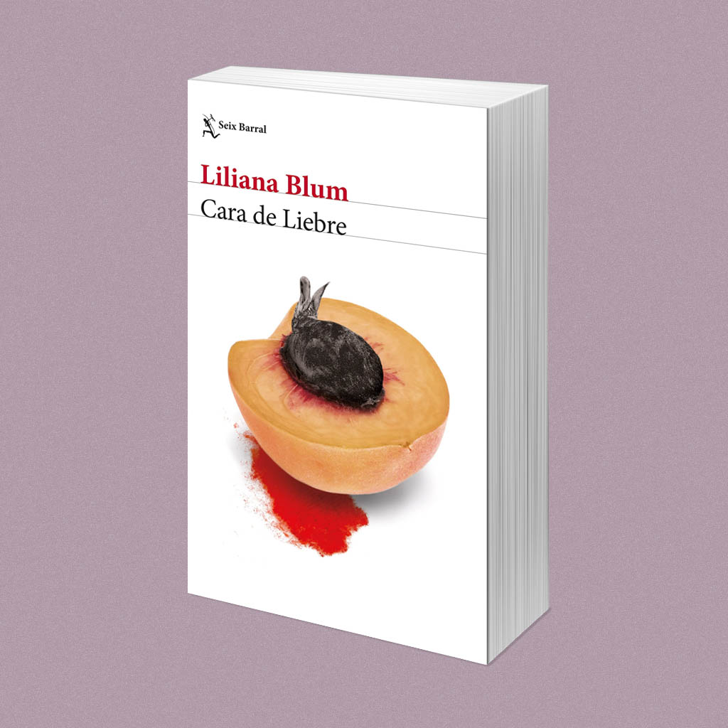 Cara de Liebre, de Liliana Blum