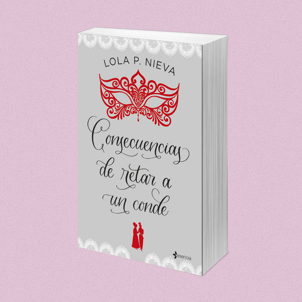 Consecuencias de retar a un conde, de Lola P. Nieva