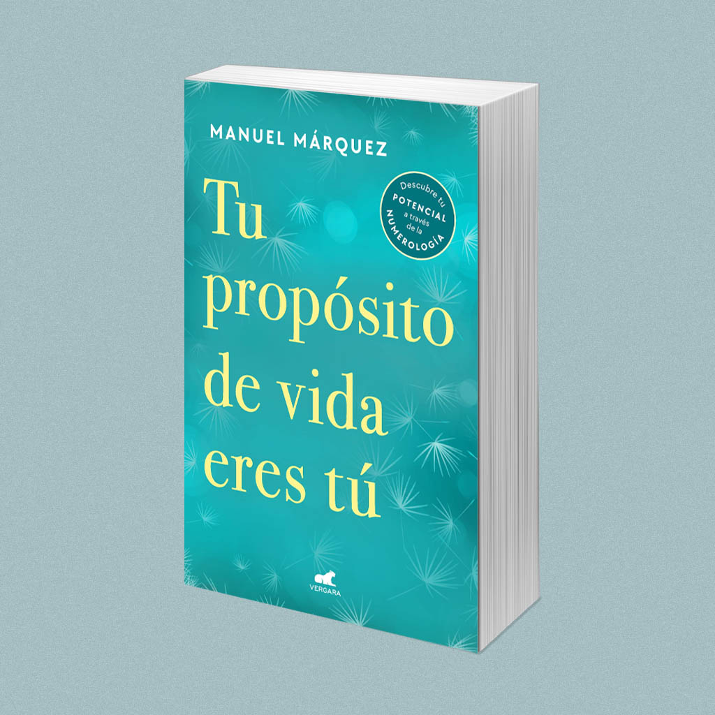 Tu propósito de vida eres tú, de Manuel Márquez